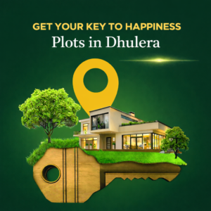 Plots in Dhulera  investment banner featuring modern home on key design with tagline Get Your Key to Happiness
